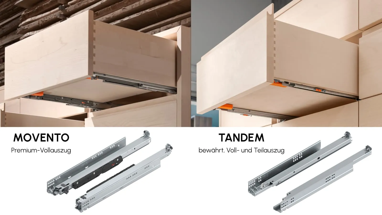 Blum MOVENTO und Blum TANDEM Führungsschienen für Holzschubkästen nebeneinander zum direkten Bauform-Vergleich