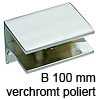 Glas-Klemmträger B 100 mm für Glasstärke 8 mm verchromt poliert Glastablar- / Klemmträger 100 x 30 x 30 mm chrom pol.