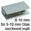 Klemmträger B 16 mm für 8-10 mm Glasstärke verchromt matt Glastablar Träger B 16 / 8-10 mm chrom matt