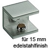 Glasbodenträger für 15 mm Glasstärke edelstahlfinish Klemmträger H 22 / 15 mm Glas, edelst.