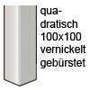 Tischfuß, quadratisch 100/100 mm vernickelt gebürstet Tischfuß, quadratisch 100/100 mm vernickelt gebürstet